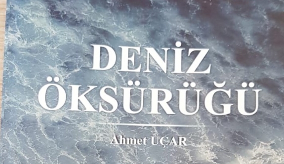 Ahmet Uçar’ın şiir kitabı “Deniz Öksürüğü” yayımlandı